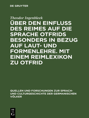 cover image of Über den Einfluss des Reimes auf die Sprache Otfrids besonders in Bezug auf Laut- und Formenlehre. Mit einem Reimlexikon zu Otfrid